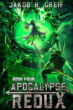 [Apocalypse Redux 04] • Apocalypse Redux - Book Four